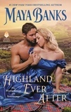 Maya Banks - Highland Ever After - The Montgomerys and Armstrongs.