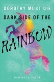 Danielle Paige - Dark Side of the Rainbow.