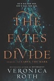 Veronica Roth - The Fates Divide.