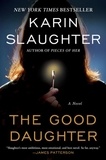 Karin Slaughter - The Good Daughter - A Novel.