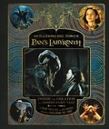 Guillermo Del Toro et Nick Nunziata - Guillermo del Toro's Pan's Labyrinth - Inside the Creation of a Modern Fairy Tale.