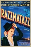Christopher Moore - Razzmatazz - A Novel.