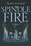 Lexa Hillyer - Spindle Fire.