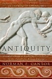 Norman F. Cantor - Antiquity - From the Birth of Sumerian Civilization to the Fall of the Roman Empire.