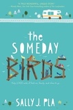 Sally J. Pla et Julie McLaughlin - The Someday Birds.