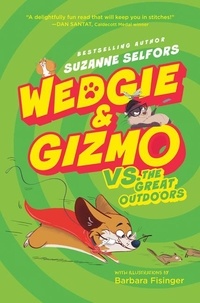 Suzanne Selfors et Barbara Fisinger - Wedgie &amp; Gizmo vs. the Great Outdoors.