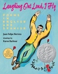 Juan Felipe Herrera et Karen Barbour - Laughing Out Loud, I Fly - Poems in English and Spanish.