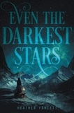 Heather Fawcett - Even the Darkest Stars.