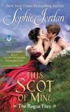 Sophie Jordan - This Scot of Mine - The Rogue Files.