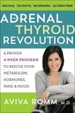 Aviva Romm - The Adrenal Thyroid Revolution - A Proven 4-Week Program to Rescue Your Metabolism, Hormones, Mind &amp; Mood.