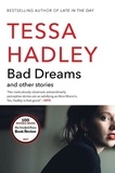 Tessa Hadley - Bad Dreams and Other Stories.