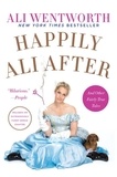 Ali Wentworth - Happily Ali After - An Other Fairly True Tales.