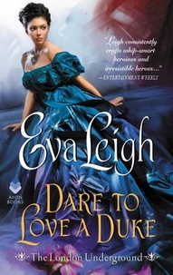 Eva Leigh - Dare to Love a Duke - The London Underground.