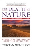 Carolyn Merchant - The Death of Nature: Women, Ecology, and the Scientific Revolution.