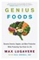 Max Lugavere et Paul Grewal - Genius Foods - Become Smarter, Happier, and More Productive While Protecting Your Brain for Life.
