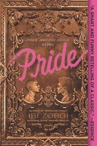 Ibi Zoboi - Pride - A Pride & Prejudice Remix.