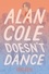 Eric Bell - Alan Cole Doesn't Dance.