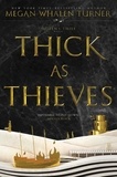 Megan Whalen Turner - Thick as Thieves.