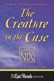 Garth Nix - The Creature in the Case: An Old Kingdom Novella.