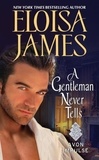 Eloisa James - A Gentleman Never Tells - A Novella.