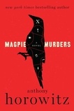 Anthony Horowitz - Magpie Murders - A Novel.