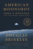 Douglas Brinkley - American Moonshot - John F. Kennedy and the Great Space Race.