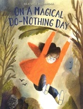 Beatrice Alemagna - On a Magical Do-Nothing Day.