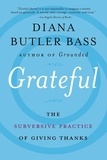 Diana Butler Bass - Grateful - The Subversive Practice of Giving Thanks.