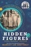 Margot Lee Shetterly - Hidden Figures. Young Readers' Edition.