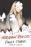 Paula Stokes - Hidden Pieces - A Novel.