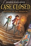 Lauren Magaziner - Case Closed #1: Mystery in the Mansion.