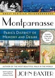John Baxter - Montparnasse - Paris's District of Memory and Desire.