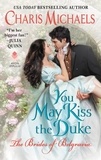 Charis Michaels - You May Kiss the Duke.