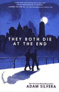 Adam Silvera - They Both Die at the End.