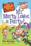 Dan Gutman et Jim Paillot - My Weirder-est School #5: Mr. Marty Loves a Party!.