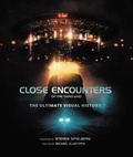 Michael Klastorin - Close Encounters of the Third Kind - The Ultimate Visual History.