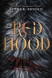 Elana K. Arnold - Red Hood.