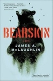 James A. McLaughlin - Bearskin - A Novel.