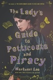 Mackenzi Lee - The Lady's Guide to Petticoats and Piracy.