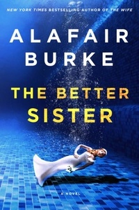 Alafair Burke - The Better Sister - A Novel.
