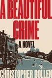 Christopher Bollen - A Beautiful Crime.