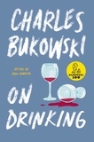 Charles Bukowski - On Drinking.