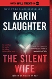 Karin Slaughter - The Silent Wife - A Novel.