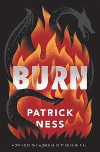 Patrick Ness - Burn.