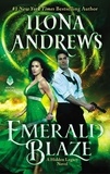 Ilona Andrews - Emerald Blaze - A Hidden Legacy Novel.