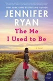 Jennifer Ryan - The Me I Used to Be - A Novel.