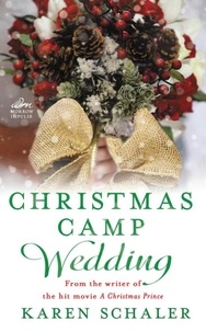 Karen Schaler - Christmas Camp Wedding - A Novella.