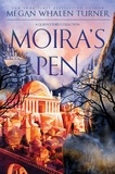 Megan Whalen Turner et Deena So'Oteh - Moira's Pen - A Queen's Thief Collection.