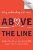 Stephen Klemich et Mara Klemich - Above the Line - Living and Leading with Heart.