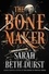 Sarah Beth Durst - The Bone Maker - A Novel.